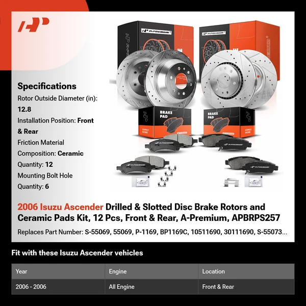 2006 Isuzu Ascender Drilled & Slotted Disc Brake Rotors and Ceramic Pads Kit, 12 Pcs, Front & Rear, A-Premium, APBRPS257