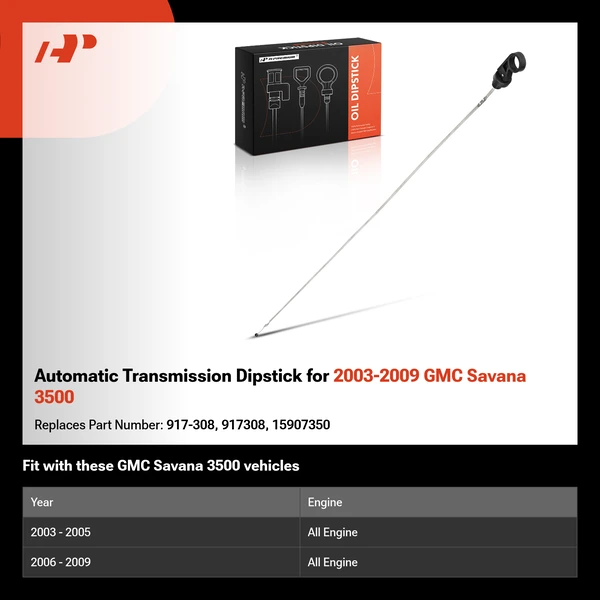 Automatic Transmission Dipstick for 2003-2009 GMC Savana 3500