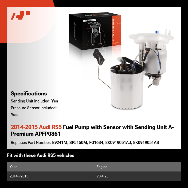 2014-2015 Audi RS5 Fuel Pump with Sensor with Sending Unit A-Premium APFP0861
