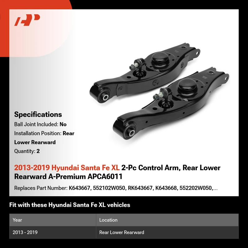 2013-2019 Hyundai Santa Fe XL 2-Pc Control Arm, Rear Lower Rearward A-Premium APCA6011