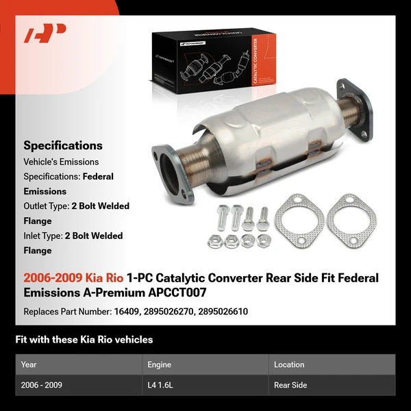 2006-2009 Kia Rio 1-PC Catalytic Converter Rear Side Fit Federal Emissions A-Premium APCCT007