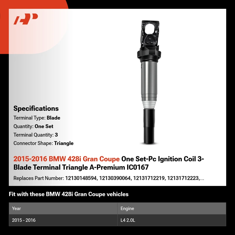 2015-2016 BMW 428i Gran Coupe One Set-Pc Ignition Coil 3-Blade Terminal Triangle A-Premium IC0167