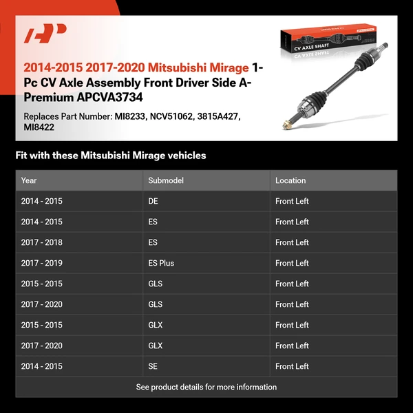 2014-2015 2017-2020 Mitsubishi Mirage 1-Pc CV Axle Assembly Front Driver Side A-Premium APCVA3734