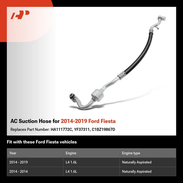 AC Suction Hose for 2014-2019 Ford Fiesta