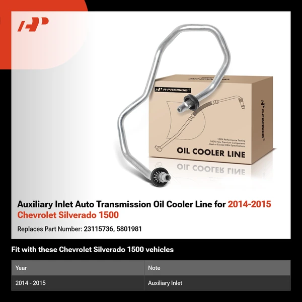 Auxiliary Inlet Auto Transmission Oil Cooler Line for 2014-2015 Chevrolet Silverado 1500