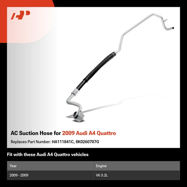 AC Suction Hose for 2009 Audi A4 Quattro
