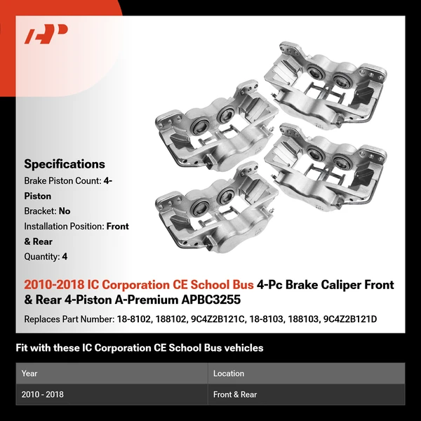 2010-2018 IC Corporation CE School Bus 4-Pc Brake Caliper Front & Rear 4-Piston A-Premium APBC3255
