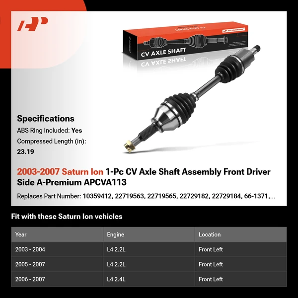 2003-2007 Saturn Ion 1-Pc CV Axle Shaft Assembly Front Driver Side A-Premium APCVA113