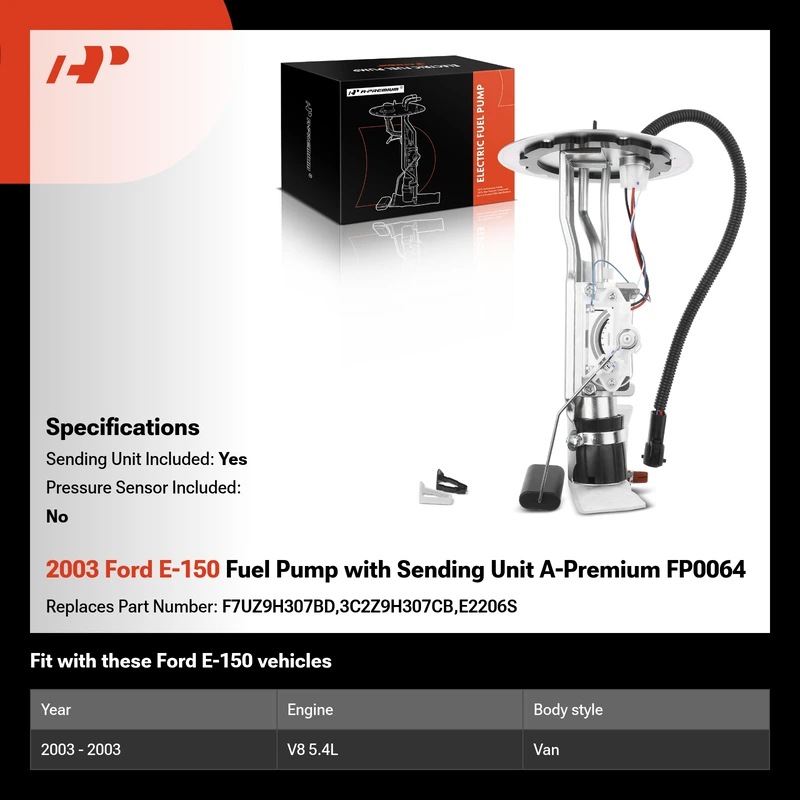 2003 Ford E-150 Fuel Pump with Sending Unit A-Premium FP0064