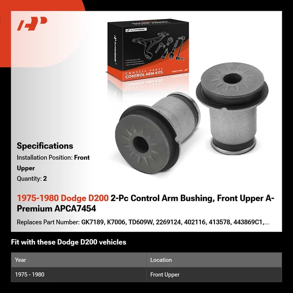 1975-1980 Dodge D200 2-Pc Control Arm Bushing, Front Upper A-Premium APCA7454
