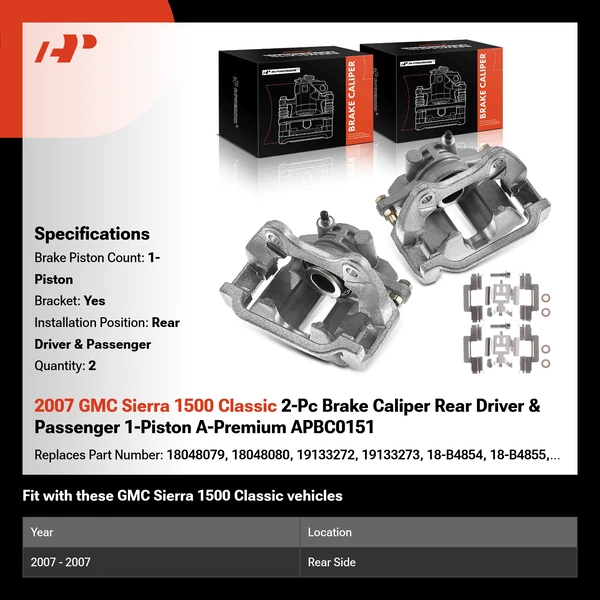 2007 GMC Sierra 1500 Classic 2-Pc Brake Caliper Rear Driver & Passenger 1-Piston A-Premium APBC0151