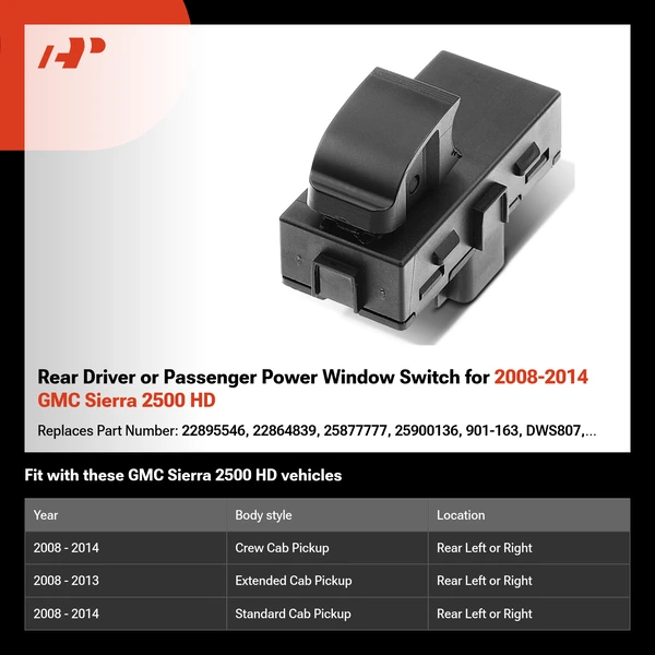 Rear Driver or Passenger Power Window Switch for 2008-2014 GMC Sierra 2500 HD
