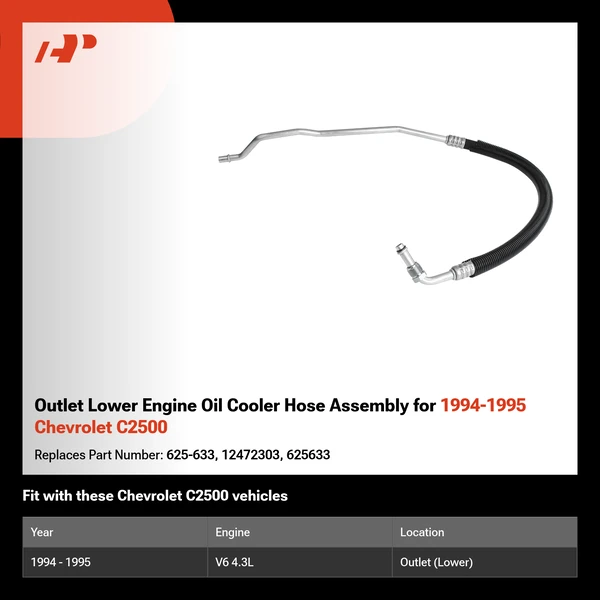 Outlet Lower Engine Oil Cooler Hose Assembly for 1994-1995 Chevrolet C2500