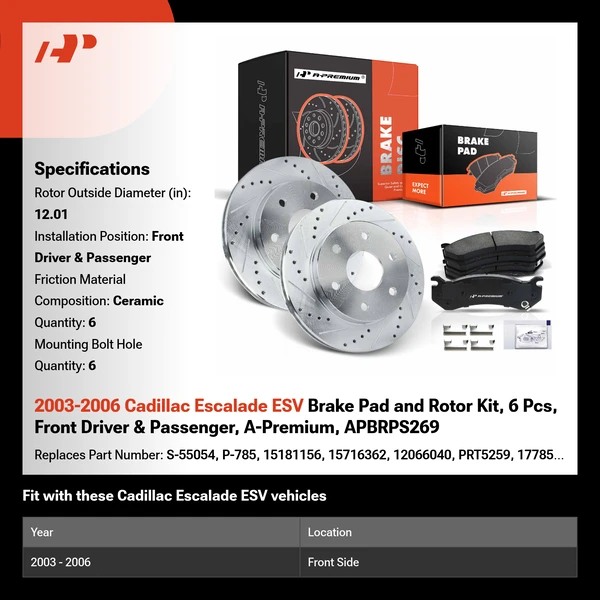 2003-2006 Cadillac Escalade ESV Brake Pad and Rotor Kit, 6 Pcs, Front Driver & Passenger, A-Premium, APBRPS269