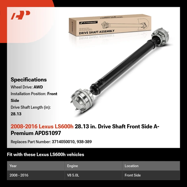 2008-2016 Lexus LS600h 28.13 in. Drive Shaft Front Side A-Premium APDS1097