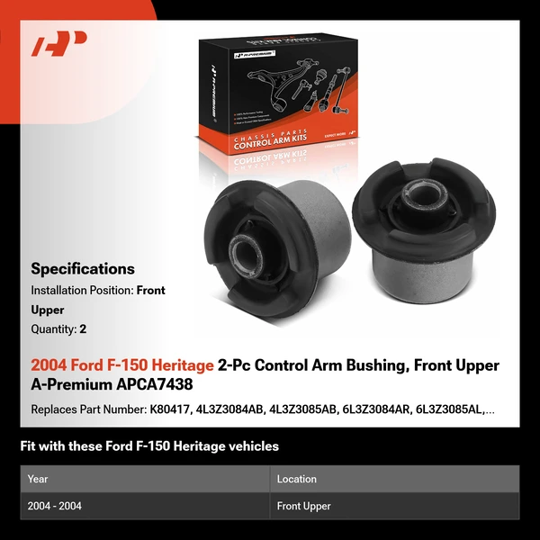 2004 Ford F-150 Heritage 2-Pc Control Arm Bushing, Front Upper A-Premium APCA7438