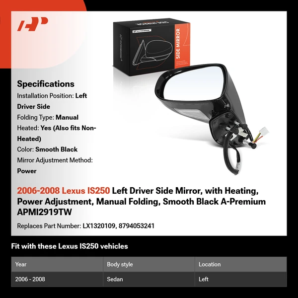 2006-2008 Lexus IS250 Left Driver Side Mirror, with Heating, Power Adjustment, Manual Folding, Smooth Black A-Premium APMI2919TW