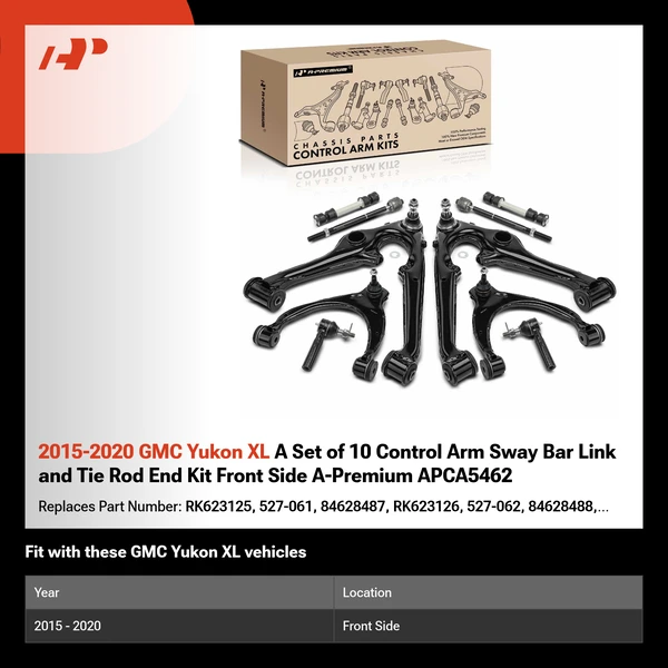 2015-2020 GMC Yukon XL A Set of 10 Control Arm Sway Bar Link and Tie Rod End Kit Front Side A-Premium APCA5462