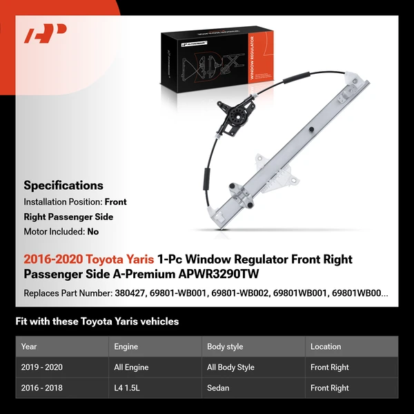 2016-2020 Toyota Yaris 1-Pc Window Regulator Front Right Passenger Side A-Premium APWR3290TW