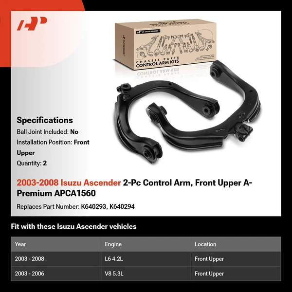 2003-2008 Isuzu Ascender 2-Pc Control Arm, Front Upper A-Premium APCA1560