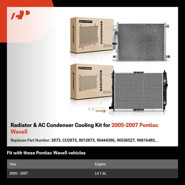 Radiator & AC Condenser Cooling Kit for 2005-2007 Pontiac Wave5