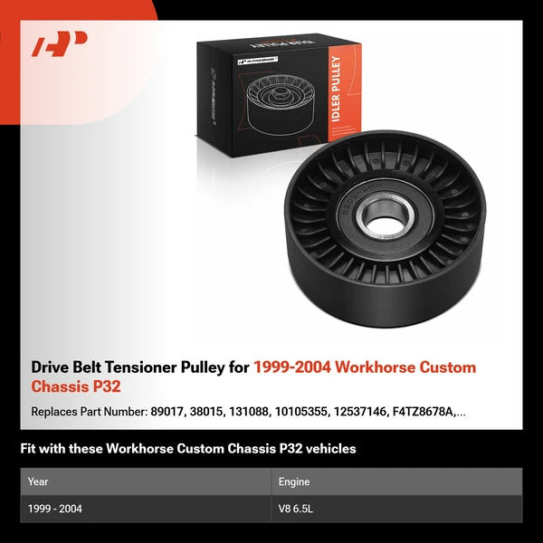 Drive Belt Tensioner Pulley for 1999-2004 Workhorse Custom Chassis P32