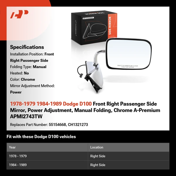 1978-1979 1984-1989 Dodge D100 Front Right Passenger Side Mirror, Power Adjustment, Manual Folding, Chrome A-Premium APMI2743TW