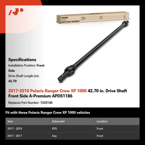 2017-2018 Polaris Ranger Crew XP 1000 42.70 in. Drive Shaft Front Side A-Premium APDS1186