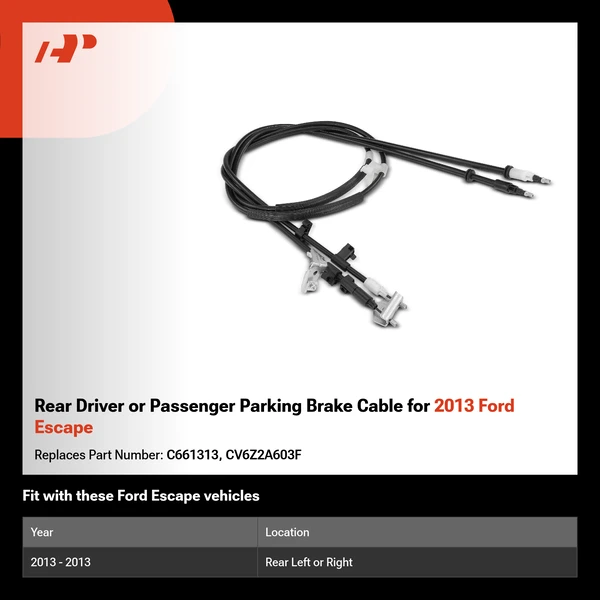 Rear Driver or Passenger Parking Brake Cable for 2013 Ford Escape