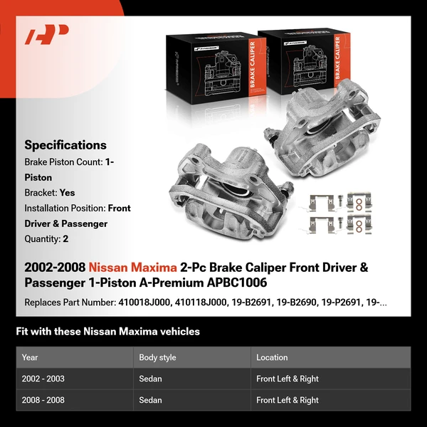 2002-2008 Nissan Maxima 2-Pc Brake Caliper Front Driver & Passenger 1-Piston A-Premium APBC1006