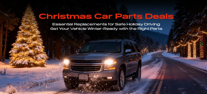 Christmas Car Parts Deals: Essential Replacements for Safe Holiday Driving
