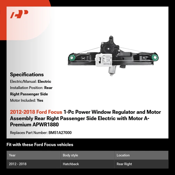 2012-2018 Ford Focus 1-Pc Power Window Regulator and Motor Assembly Rear Right Passenger Side Electric with Motor A-Premium APWR1880