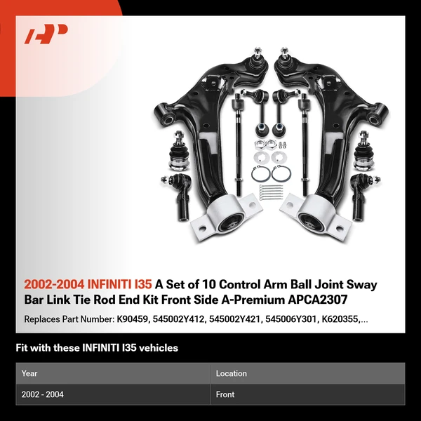 2002-2004 INFINITI I35 A Set of 10 Control Arm Ball Joint Sway Bar Link Tie Rod End Kit Front Side A-Premium APCA2307