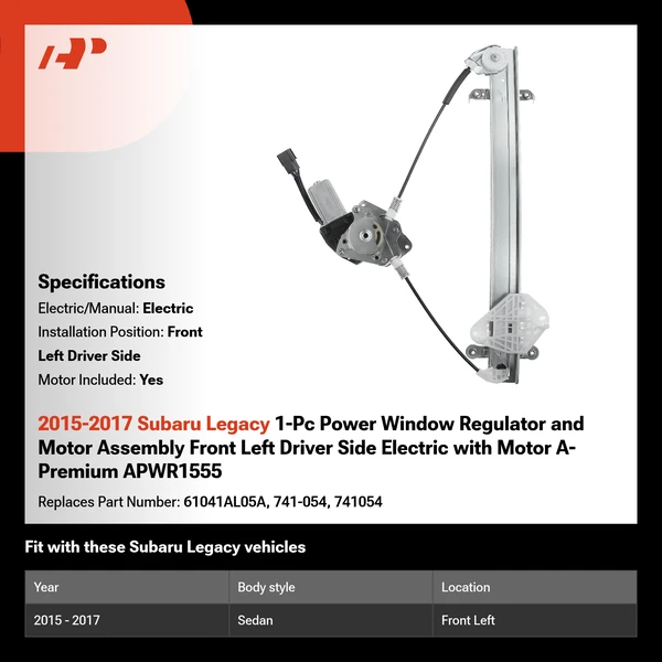 2015-2017 Subaru Legacy 1-Pc Power Window Regulator and Motor Assembly Front Left Driver Side Electric with Motor A-Premium APWR1555