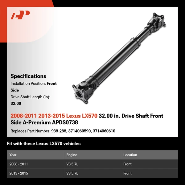 2008-2011 2013-2015 Lexus LX570 32.00 in. Drive Shaft Front Side A-Premium APDS0738