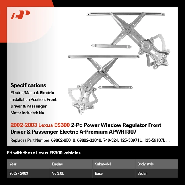 2002-2003 Lexus ES300 2-Pc Power Window Regulator Front Driver & Passenger Electric A-Premium APWR1307