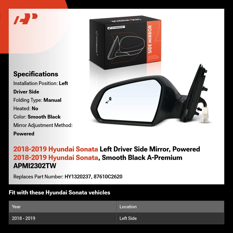 2018-2019 Hyundai Sonata Left Driver Side Mirror, Powered 2018-2019 Hyundai Sonata, Smooth Black A-Premium APMI2302TW