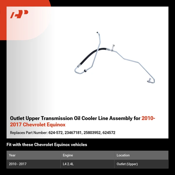 Outlet Upper Transmission Oil Cooler Line Assembly for 2010-2017 Chevrolet Equinox