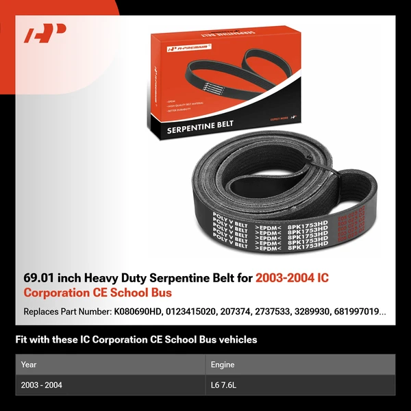 69.01 inch Heavy Duty Serpentine Belt for 2003-2004 IC Corporation CE School Bus
