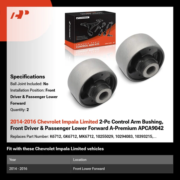 2014-2016 Chevrolet Impala Limited 2-Pc Control Arm Bushing, Front Driver & Passenger Lower Forward A-Premium APCA9042