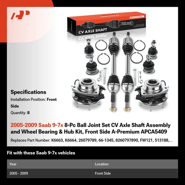 2005-2009 Saab 9-7x 8-Pc Ball Joint Set CV Axle Shaft Assembly and Wheel Bearing & Hub Kit, Front Side A-Premium APCA5409