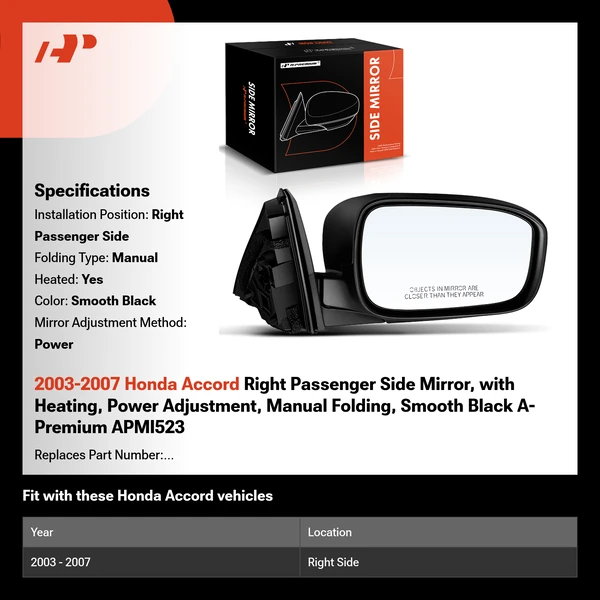 2003-2007 Honda Accord Right Passenger Side Mirror, with Heating, Power Adjustment, Manual Folding, Smooth Black A-Premium APMI523