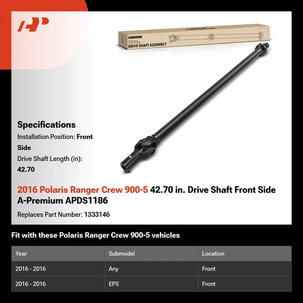 2016 Polaris Ranger Crew 900-5 42.70 in. Drive Shaft Front Side A-Premium APDS1186