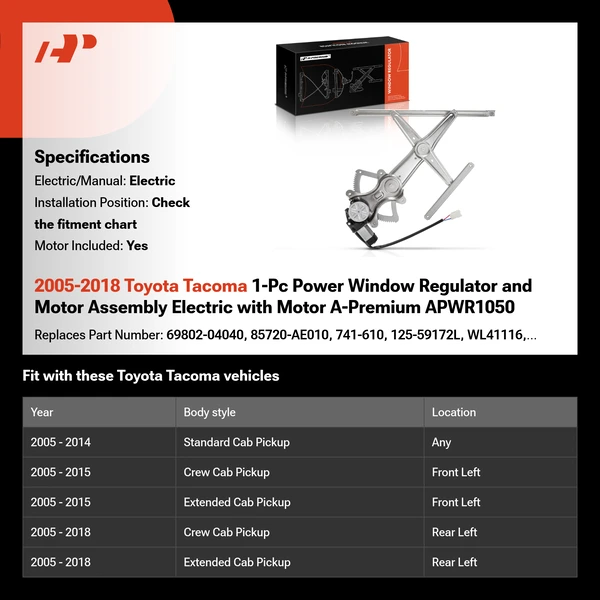 2005-2018 Toyota Tacoma 1-Pc Power Window Regulator and Motor Assembly Electric with Motor A-Premium APWR1050