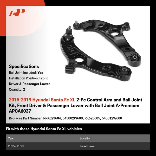 2015-2019 Hyundai Santa Fe XL 2-Pc Control Arm and Ball Joint Kit, Front Driver & Passenger Lower with Ball Joint A-Premium APCA6037