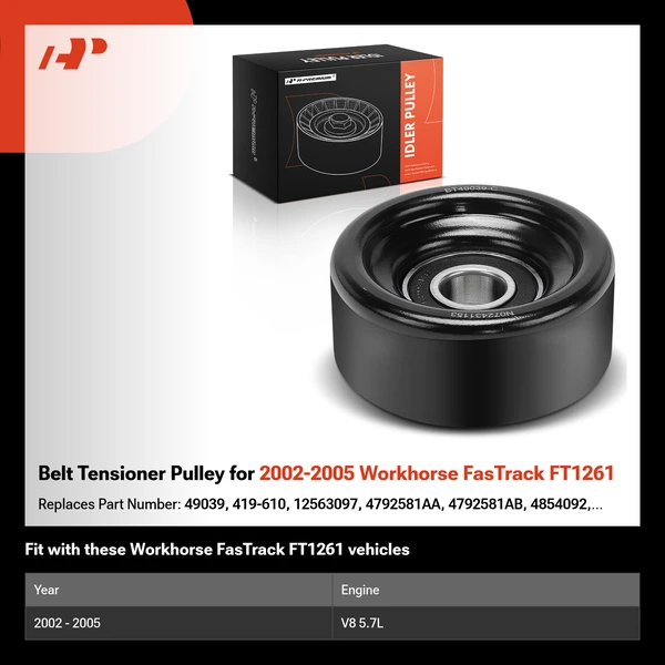 Belt Tensioner Pulley for 2002-2005 Workhorse FasTrack FT1261
