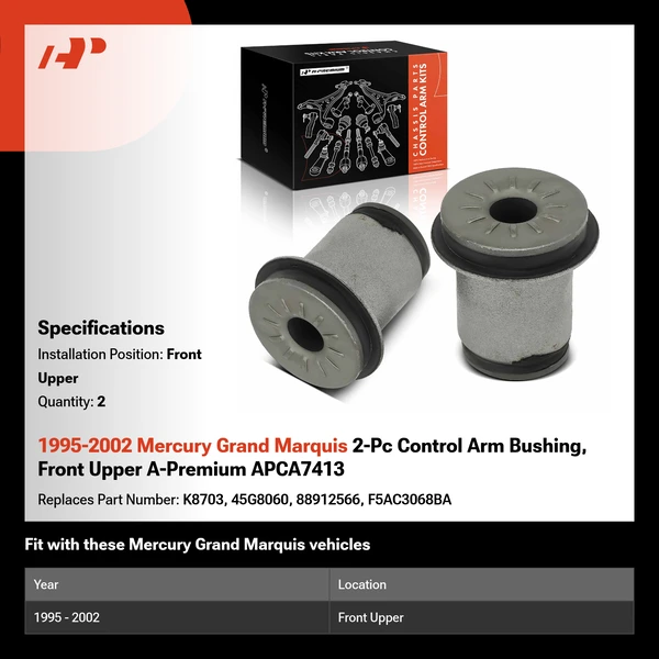 1995-2002 Mercury Grand Marquis 2-Pc Control Arm Bushing, Front Upper A-Premium APCA7413