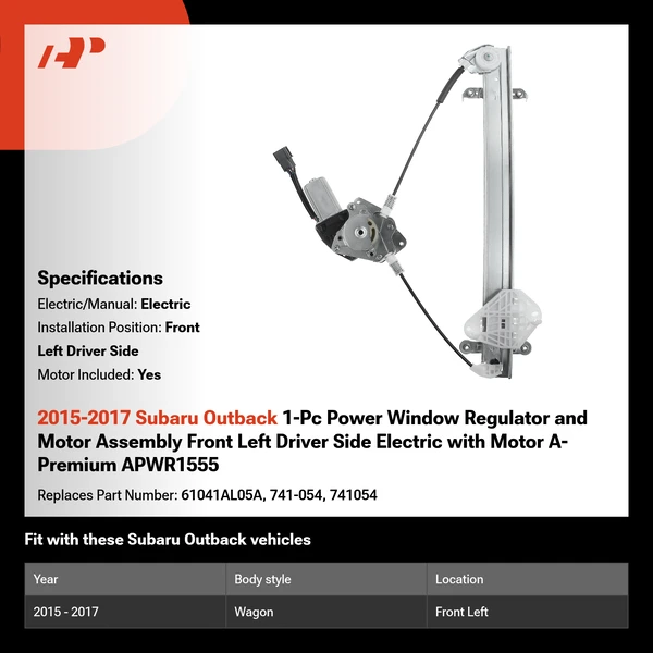 2015-2017 Subaru Outback 1-Pc Power Window Regulator and Motor Assembly Front Left Driver Side Electric with Motor A-Premium APWR1555