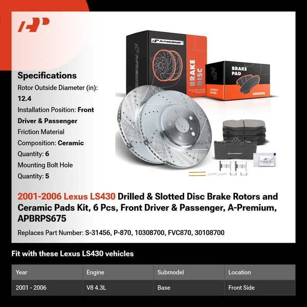 2001-2006 Lexus LS430 Drilled & Slotted Disc Brake Rotors and Ceramic Pads Kit, 6 Pcs, Front Driver & Passenger, A-Premium, APBRPS675