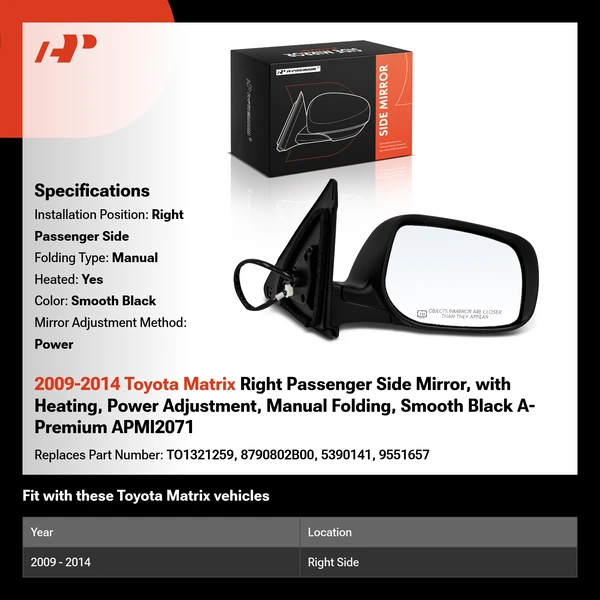 2009-2014 Toyota Matrix Right Passenger Side Mirror, with Heating, Power Adjustment, Manual Folding, Smooth Black A-Premium APMI2071